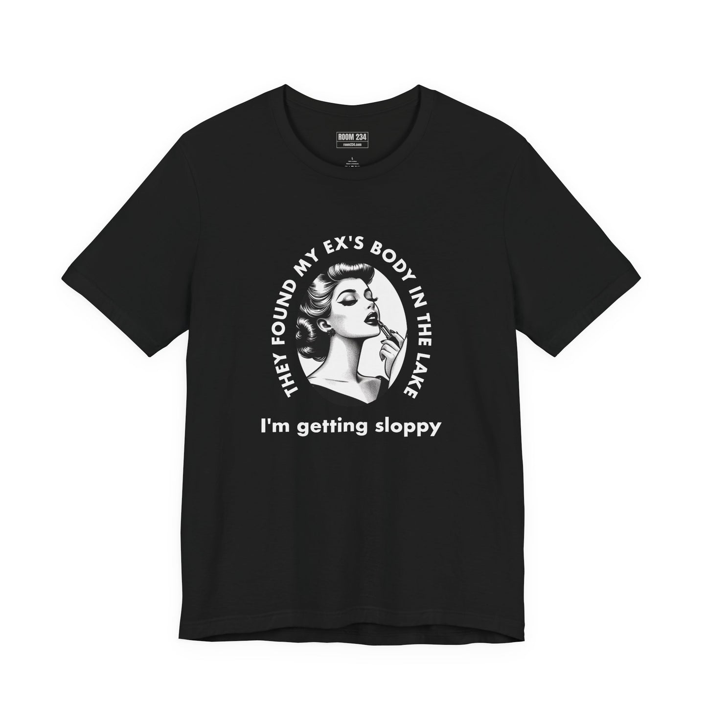T-Shirt — Vintage Comic 'They Found My Ex's Body in the Lake, I'm Getting Sloppy' Graphic Tee