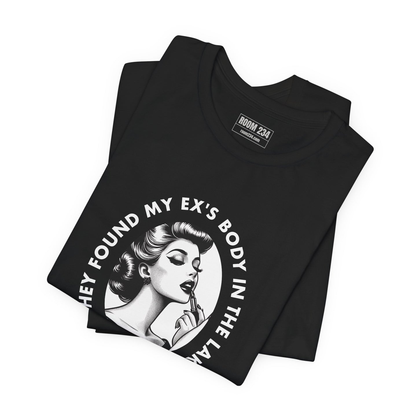 T-Shirt — Vintage Comic 'They Found My Ex's Body in the Lake, I'm Getting Sloppy' Graphic Tee