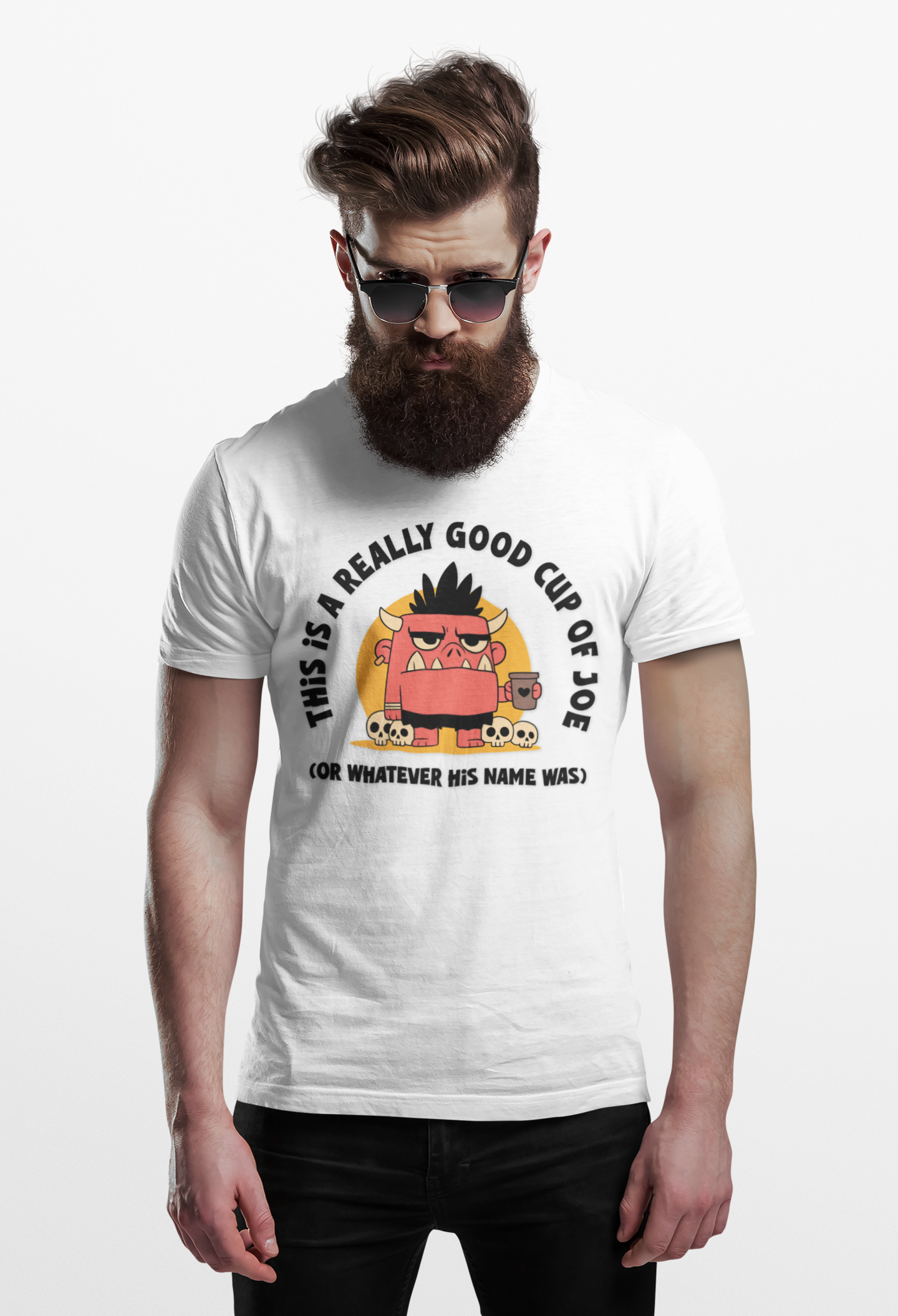 Funny Coffee Monster T-Shirt — "This Is A Really Good Cup Of Joe (Or Whatever His Name Was)"