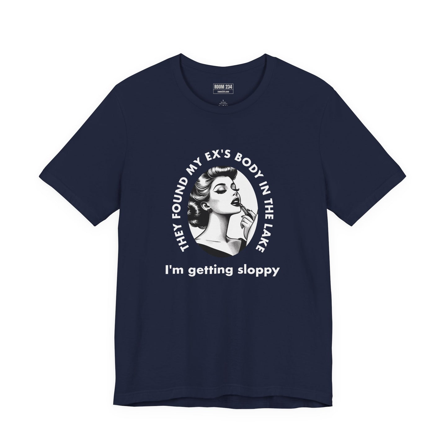 T-Shirt — Vintage Comic 'They Found My Ex's Body in the Lake, I'm Getting Sloppy' Graphic Tee